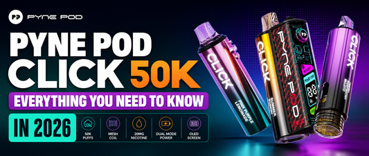 Pyne Pod Click 50K - Everything You Need to Know in 2026