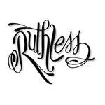 Ruthless - Unique Distribution